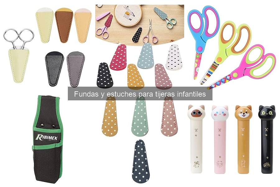 Cómo elegir la mejor funda para tijeras infantiles