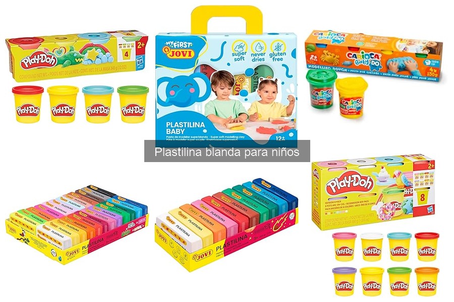 Guía para elegir plastilina blanda para niños: consejos útiles