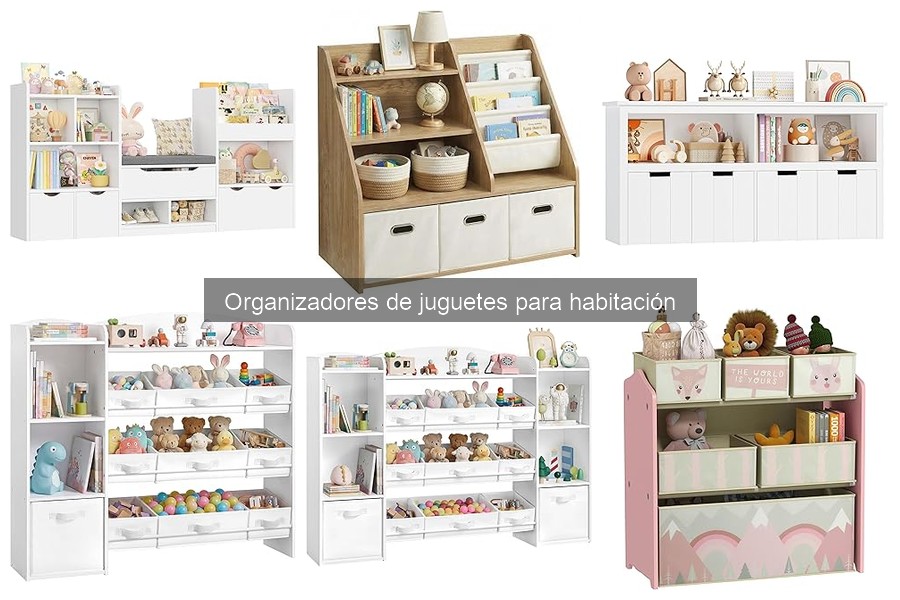 Guía sobre organizadores de juguetes para habitación
