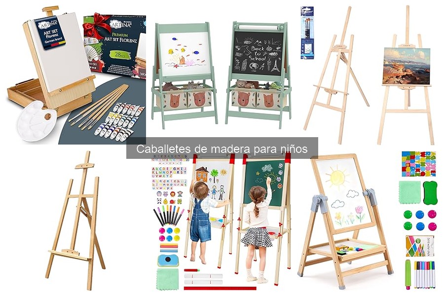 Tipos de caballetes de madera para niños: ajustables y más